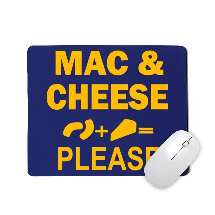 Mac & Cheese Please Mousepad