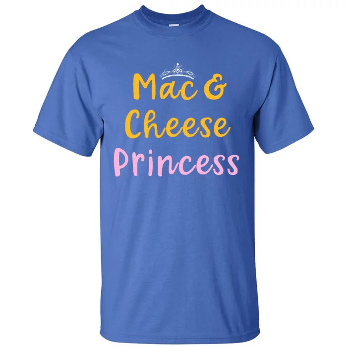 Mac and Cheese Princess Tiara Mac & Cheese Lover Gift Tall T-Shirt