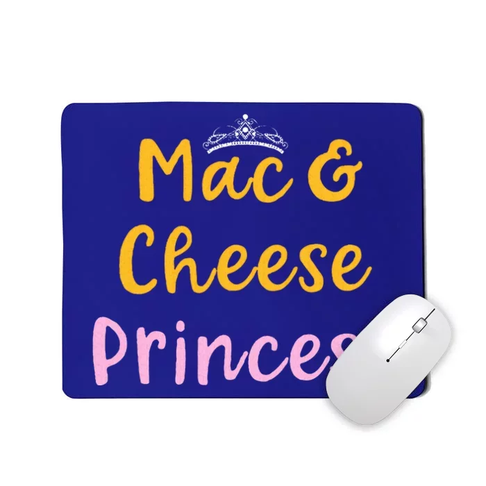 Mac and Cheese Princess Tiara Mac & Cheese Lover Gift Mousepad