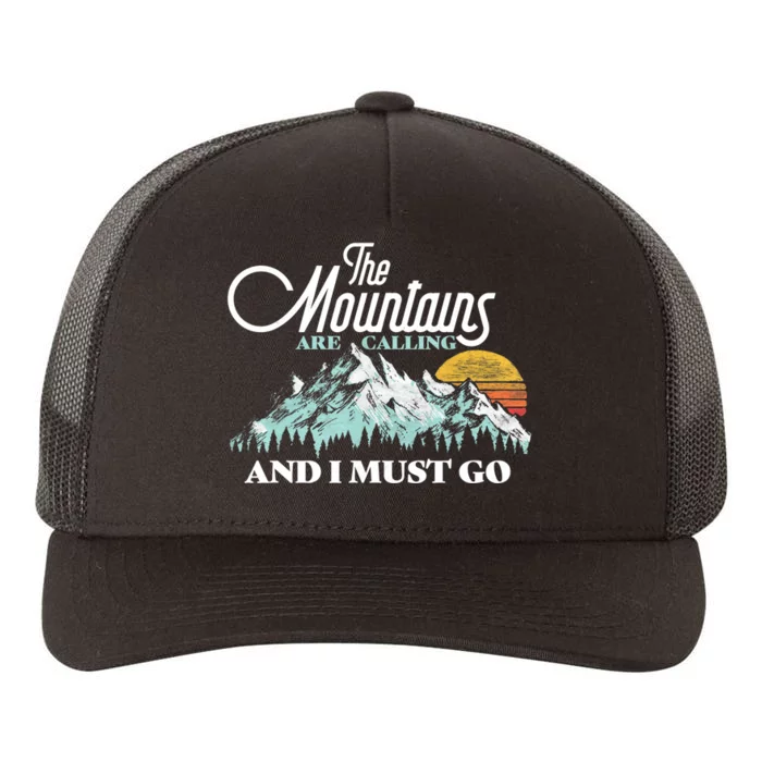 Mountains Are Calling & I Must Go Retro 80s Vibe Graphic TShirt Yupoong Adult 5-Panel Trucker Hat