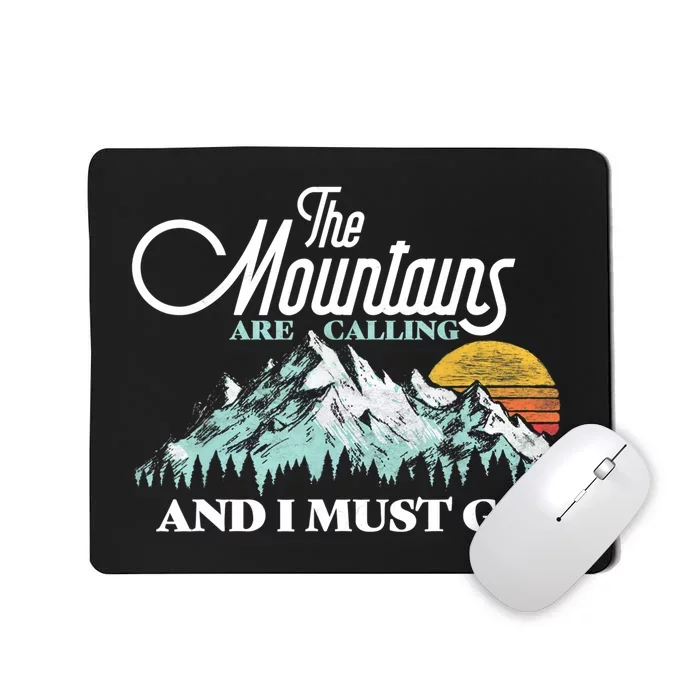 Mountains Are Calling & I Must Go Retro 80s Vibe Graphic TShirt Mousepad