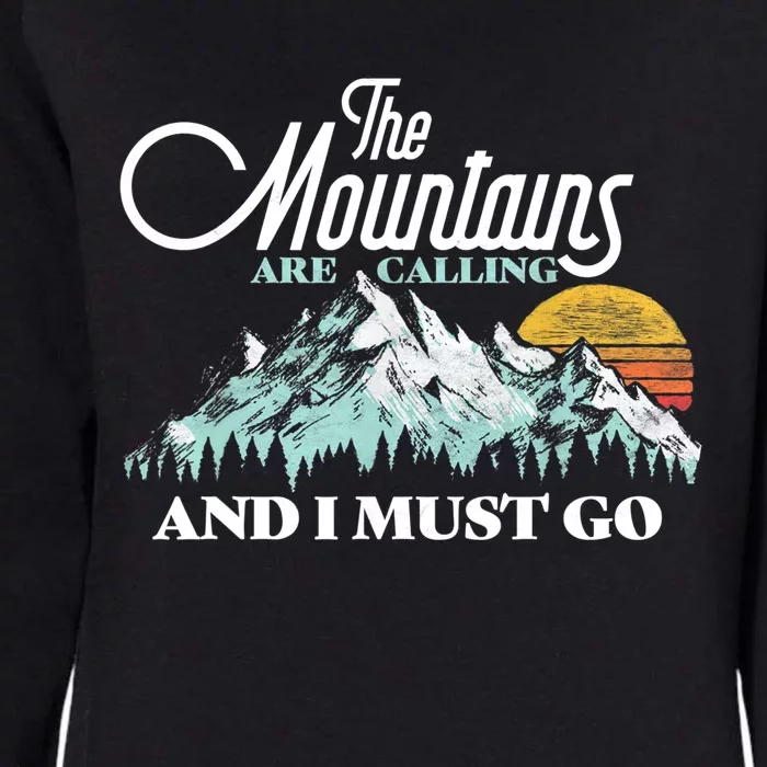 Mountains Are Calling & I Must Go Retro 80s Vibe Graphic TShirt Womens California Wash Sweatshirt