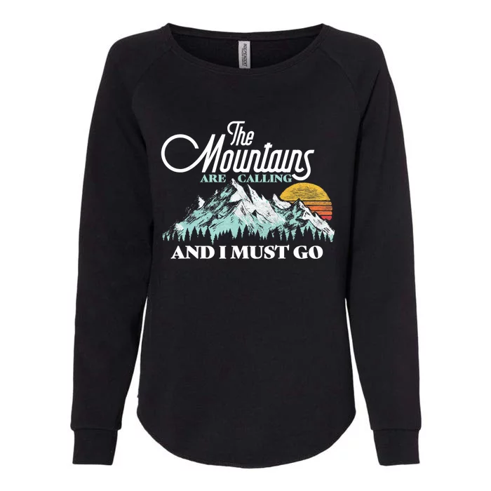 Mountains Are Calling & I Must Go Retro 80s Vibe Graphic TShirt Womens California Wash Sweatshirt