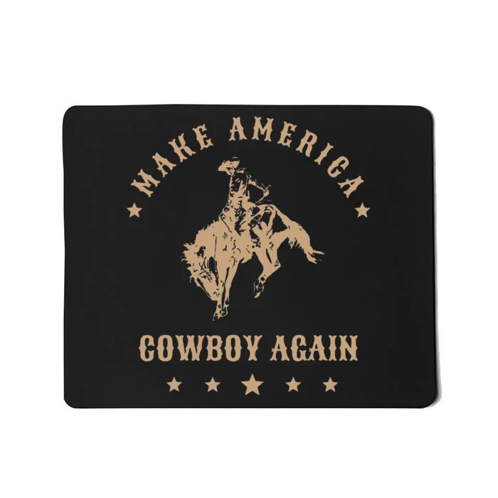 Make America Cowgirl Cowboy Again Mousepad