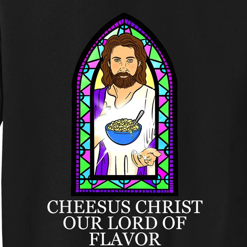 Mac and Cheese Lover Cheesus Christ Our Lord In Flavor Sweatshirt