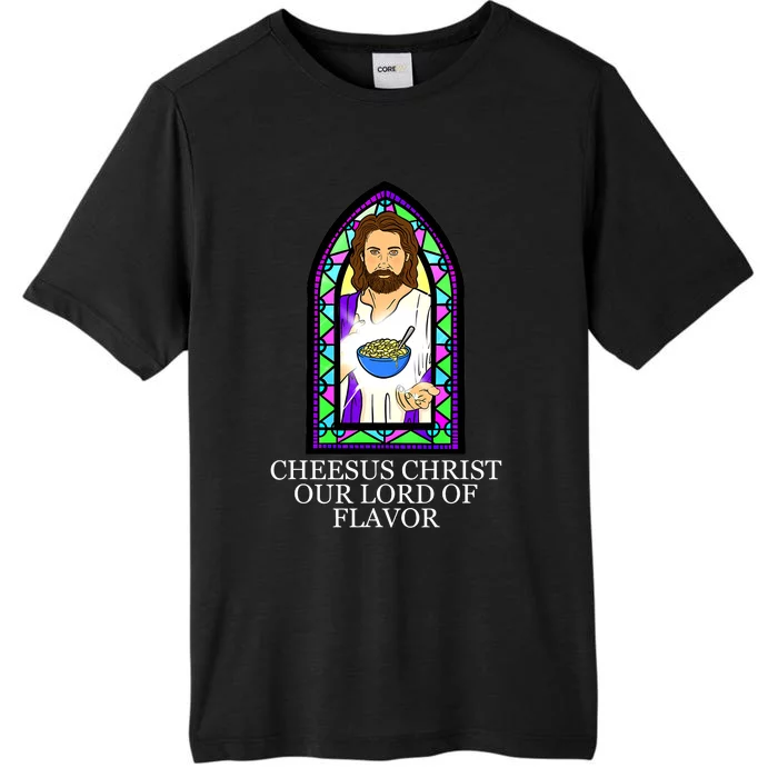 Mac and Cheese Lover Cheesus Christ Our Lord In Flavor ChromaSoft Performance T-Shirt