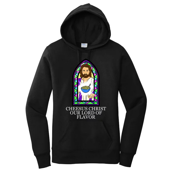 Mac and Cheese Lover Cheesus Christ Our Lord In Flavor Women's Pullover Hoodie