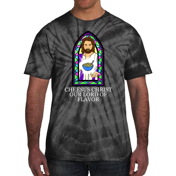 Mac and Cheese Lover Cheesus Christ Our Lord In Flavor Tie-Dye T-Shirt