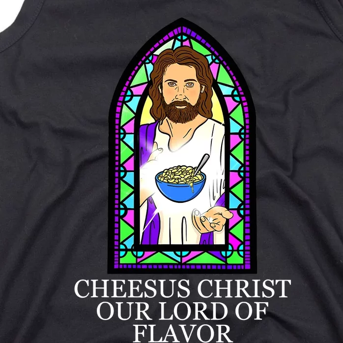 Mac and Cheese Lover Cheesus Christ Our Lord In Flavor Tank Top