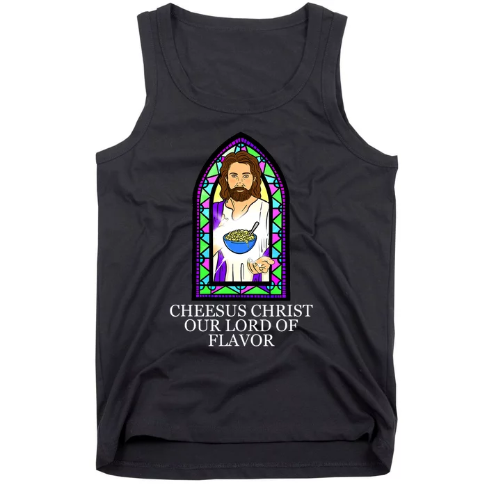 Mac and Cheese Lover Cheesus Christ Our Lord In Flavor Tank Top