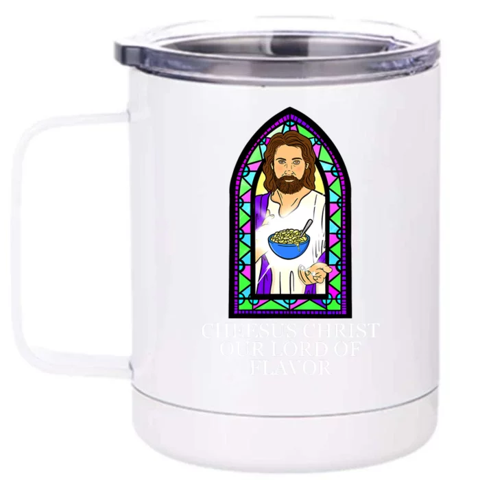 Mac and Cheese Lover Cheesus Christ Our Lord In Flavor Front & Back 12oz Stainless Steel Tumbler Cup