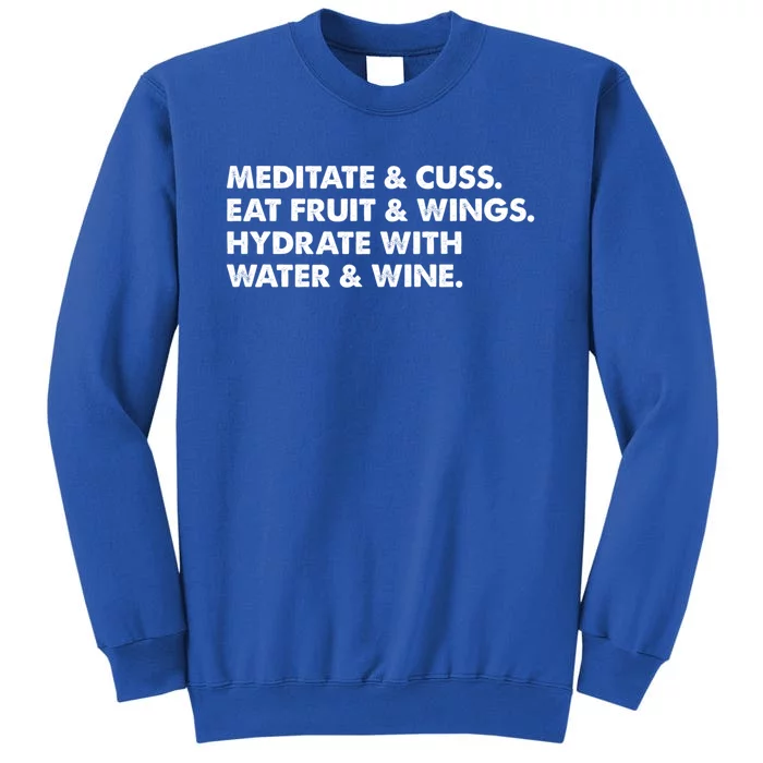 Meditate And Cuss Eat Fruit And Wings Gift Tall Sweatshirt