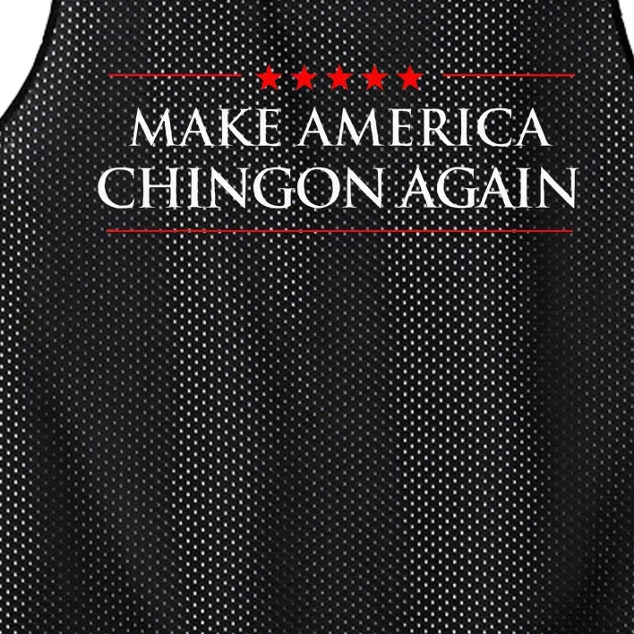 Make America Chingon Again Spanish Politics Mexican Humor Mesh Reversible Basketball Jersey Tank