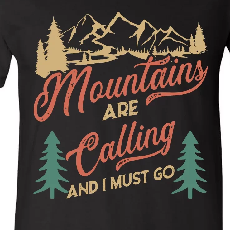 Mountains Are Calling And I Must Go V-Neck T-Shirt