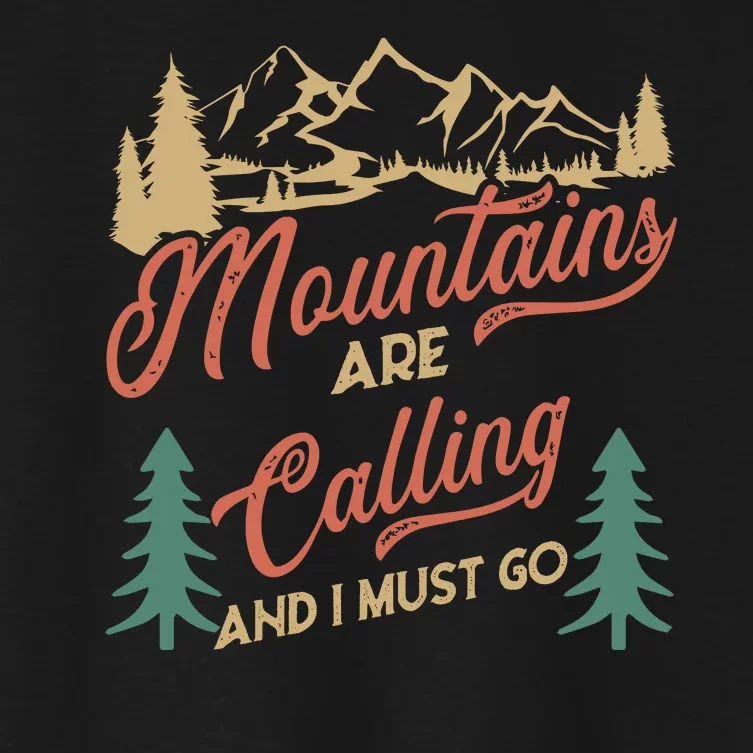 Mountains Are Calling And I Must Go Women's Crop Top Tee