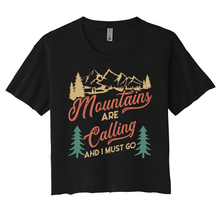 Mountains Are Calling And I Must Go Women's Crop Top Tee