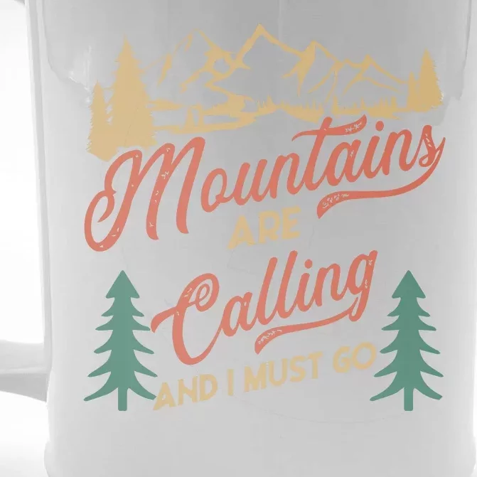 Mountains Are Calling And I Must Go Front & Back Beer Stein