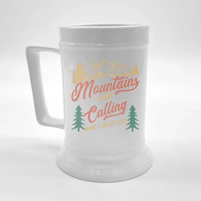 Mountains Are Calling And I Must Go Front & Back Beer Stein