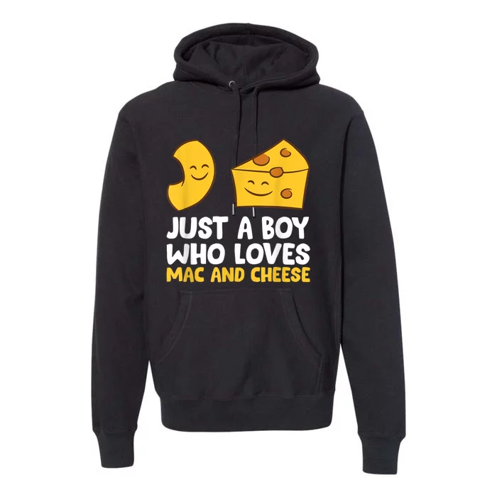 Macaroni And Cheese Just A Boy Who Loves Mac And Cheese Premium Hoodie