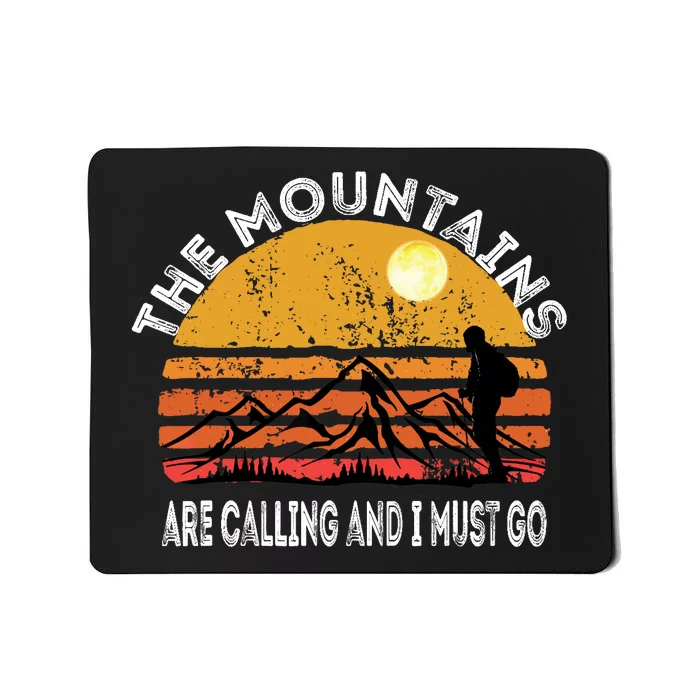 Mountains Are Calling I Must Go Retro Vintage Lovers Hiking Mousepad