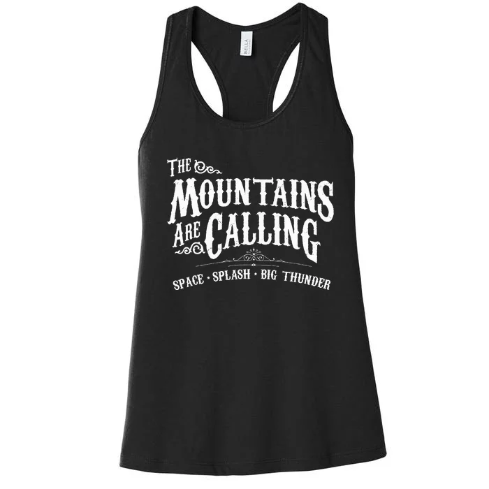 Mountains Are Calling Space Splash Big Thunder Theme Park Women's Racerback Tank