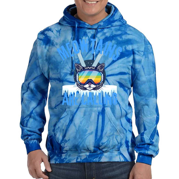 Meowtains Are Calling Funny Ski Cat Lovers Skiing Gift Tie Dye Hoodie