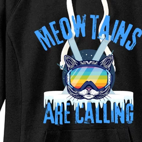 Meowtains Are Calling Funny Ski Cat Lovers Skiing Gift Women's Fleece Hoodie