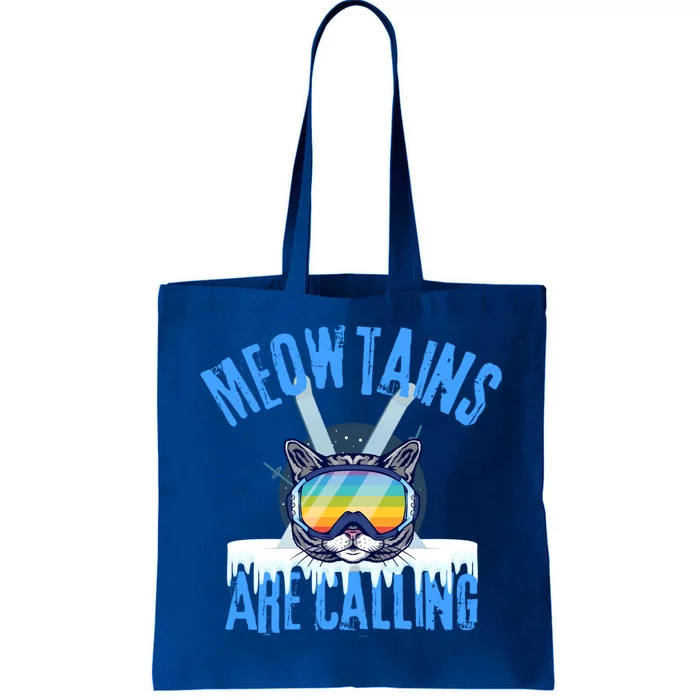 Meowtains Are Calling Funny Ski Cat Lovers Skiing Gift Tote Bag