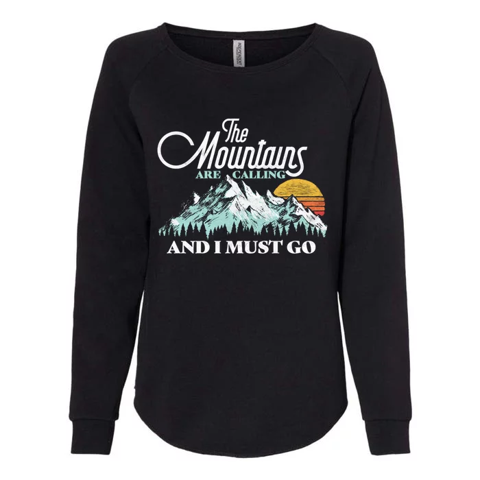 Mountains Are Calling & I Must Go Retro Vintage Womens California Wash Sweatshirt