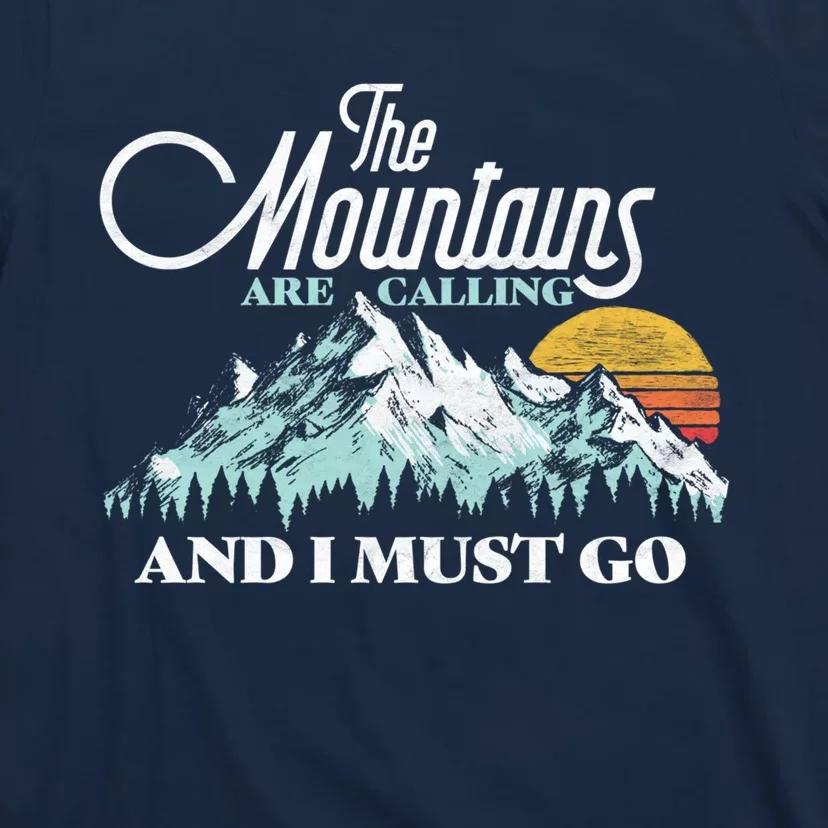 Mountains Are Calling & I Must Go Retro Vintage T-Shirt