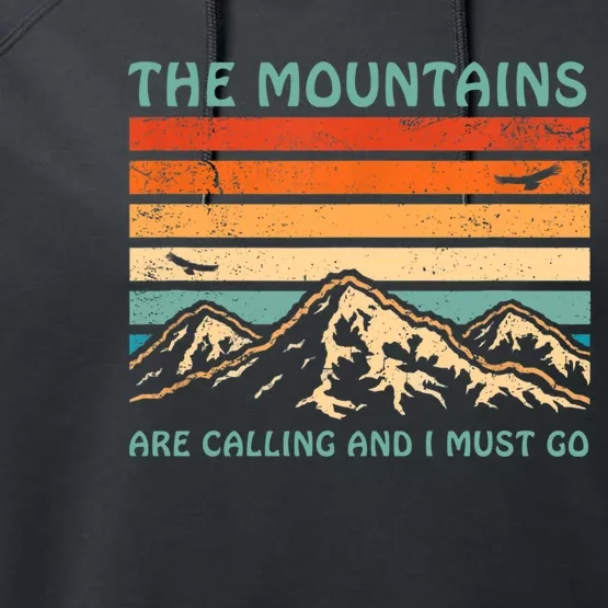 Mountains Are Calling And I Must Go Retro Funny Travelling Funny Gift Performance Fleece Hoodie