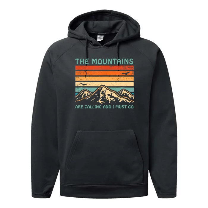 Mountains Are Calling And I Must Go Retro Funny Travelling Funny Gift Performance Fleece Hoodie