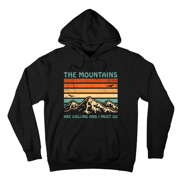 Mountains Are Calling And I Must Go Retro Funny Travelling Funny Gift Hoodie