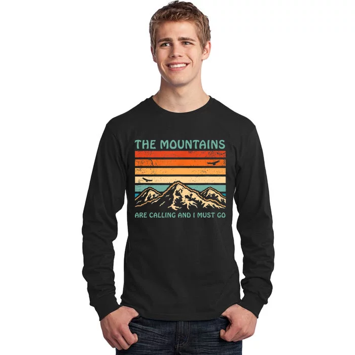 Mountains Are Calling And I Must Go Retro Funny Travelling Funny Gift Tall Long Sleeve T-Shirt