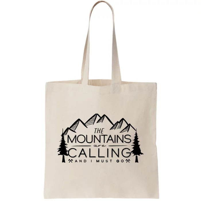 Mountains Are Calling And I Must Go Nature Lover Tote Bag