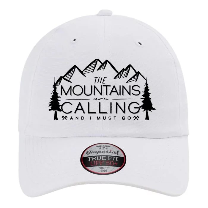 Mountains Are Calling And I Must Go Nature Lover The Original Performance Cap