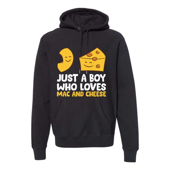 Macaroni And Cheese Just A Boy Who Loves Mac And Cheese Funny Gift Premium Hoodie