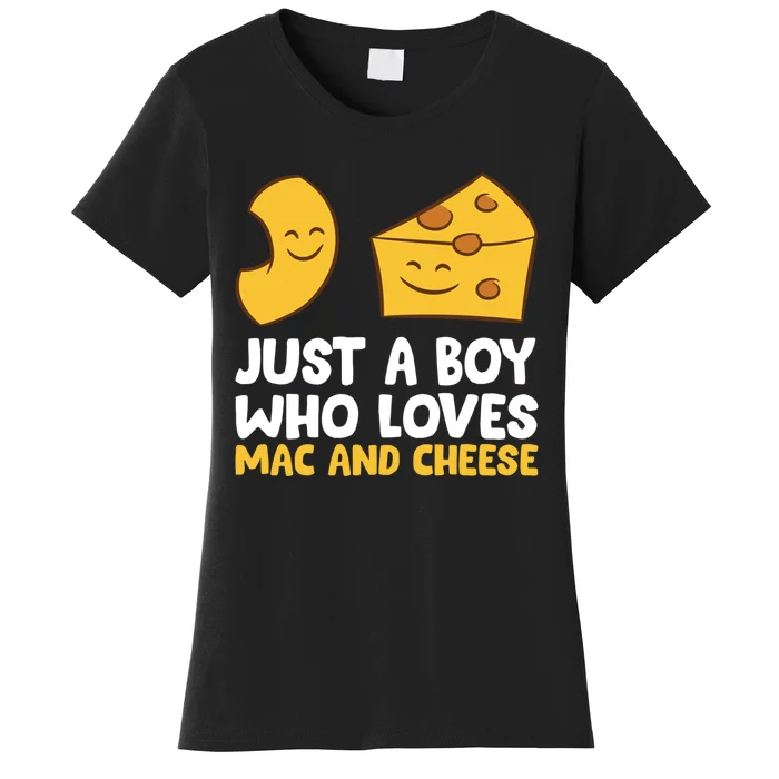 Macaroni And Cheese Just A Boy Who Loves Mac And Cheese Funny Gift Women's T-Shirt