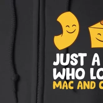 Macaroni And Cheese Just A Boy Who Loves Mac And Cheese Funny Gift Full Zip Hoodie