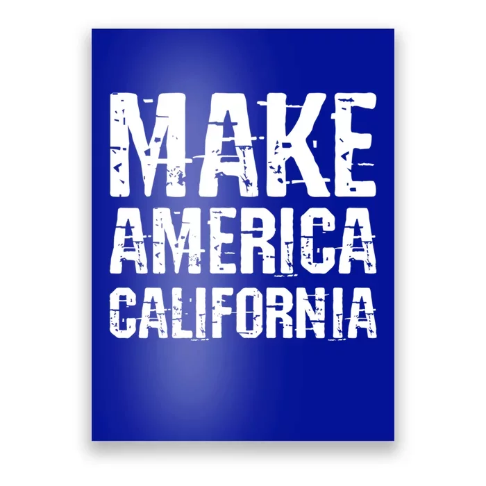 Make America California Progressive Blue Retro Grunge Gift Poster