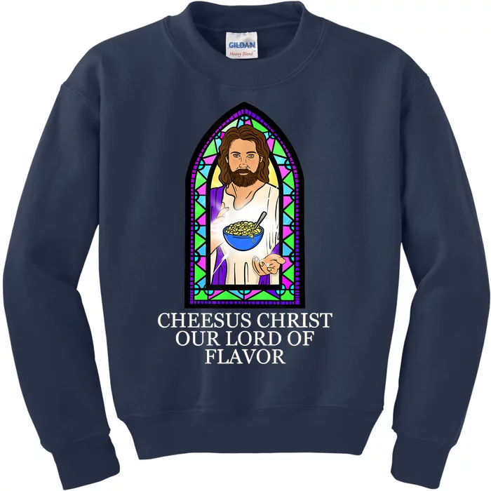 Mac And Cheese Lover Cheesus Christ Our Lord In Flavor Kids Sweatshirt