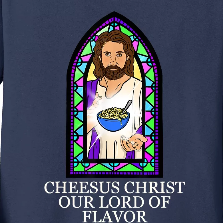 Mac And Cheese Lover Cheesus Christ Our Lord In Flavor Kids Long Sleeve Shirt