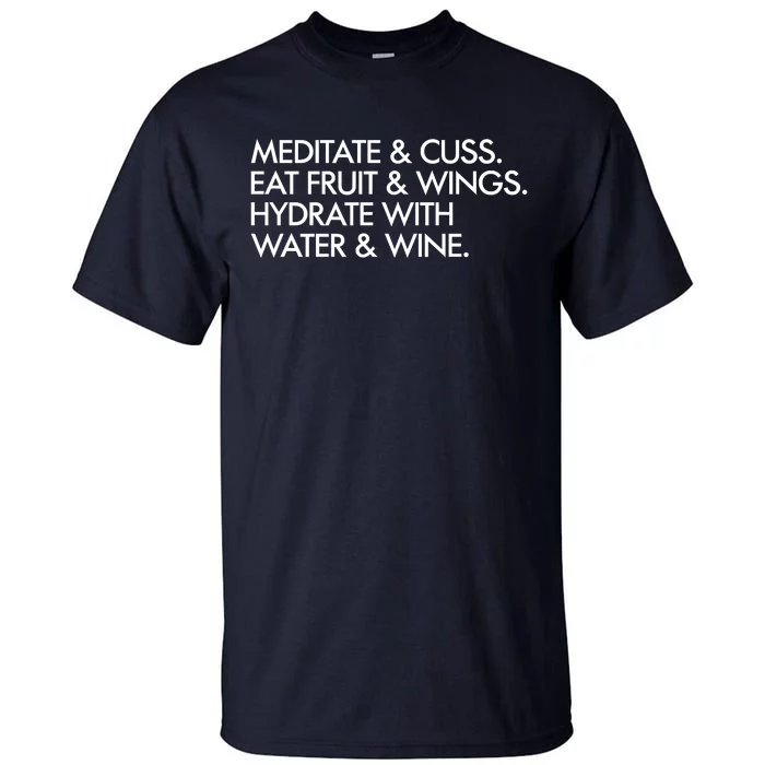 Meditate And Cuss Eat Fruit And Wings Tall T-Shirt