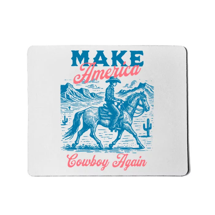 Make America Cowboy Again Western Rodeo Mousepad