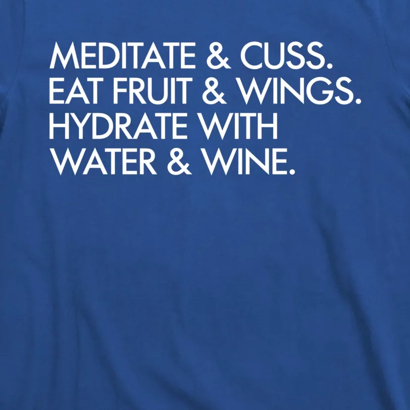 Meditate And Cuss Eat Fruit And Wings Gift T-Shirt