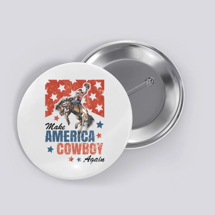 Make America Cowgirl Cowboy Again Western 4th Of July Button