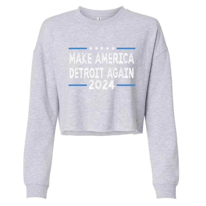 Make America Detroit Again Cropped Pullover Crew