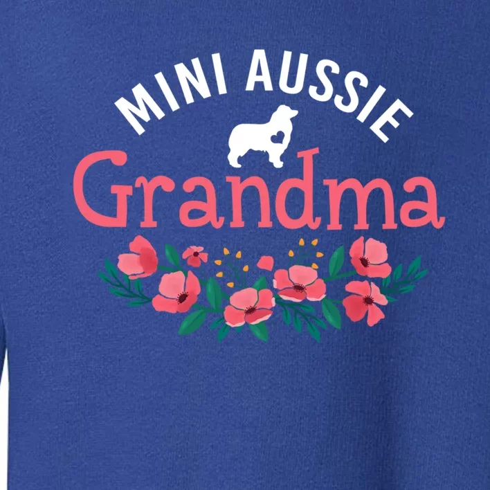 Mini Aussie Dog Funny Gift For Grandma Dog Lovers Christma Cute Gift Toddler Sweatshirt