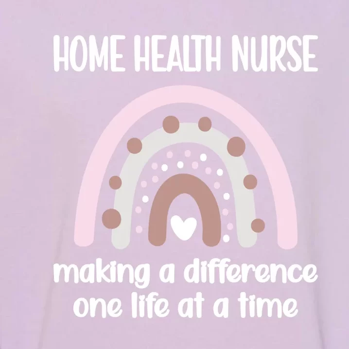 Making A Difference Home Health Nurse Rn Nursing Week Meaningful Gift Garment-Dyed Sweatshirt