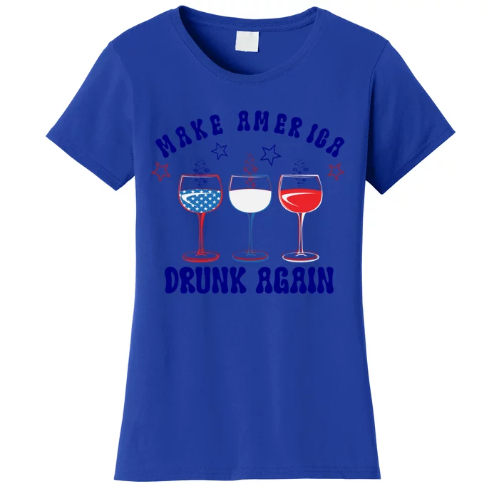 Make America Drunk Again Top Funny 4th Of July Wine Decor Gift Women's T-Shirt